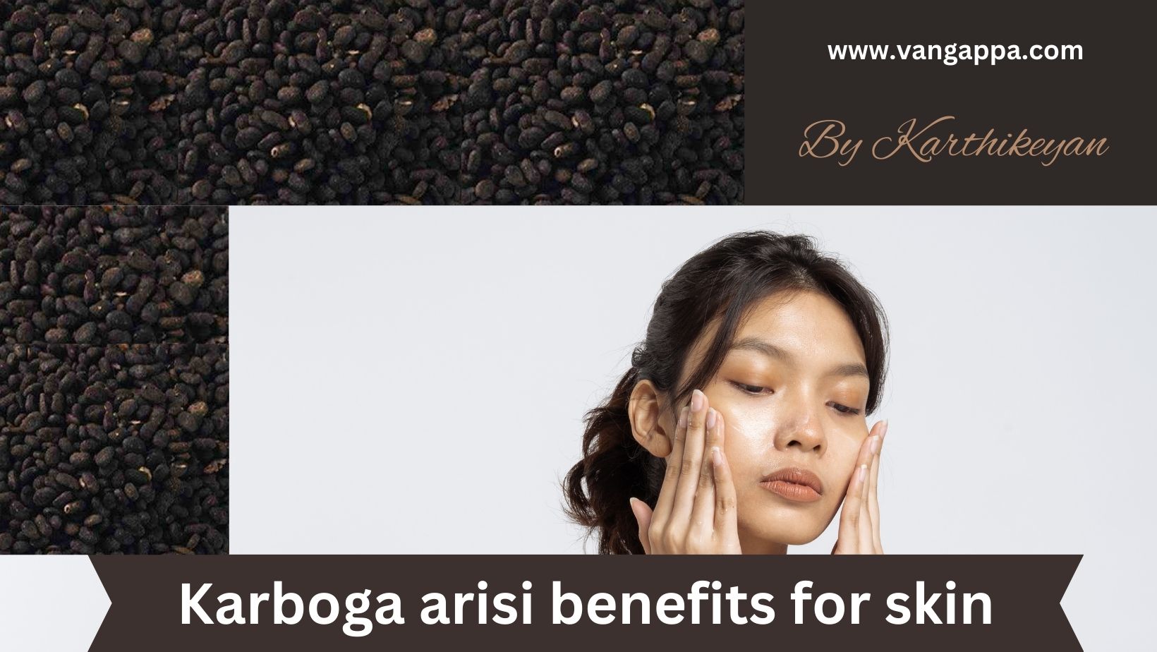 Karboga arisi benefits for skin